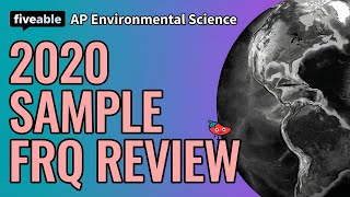AP Environmental Science - 2020 Sample FRQ Review