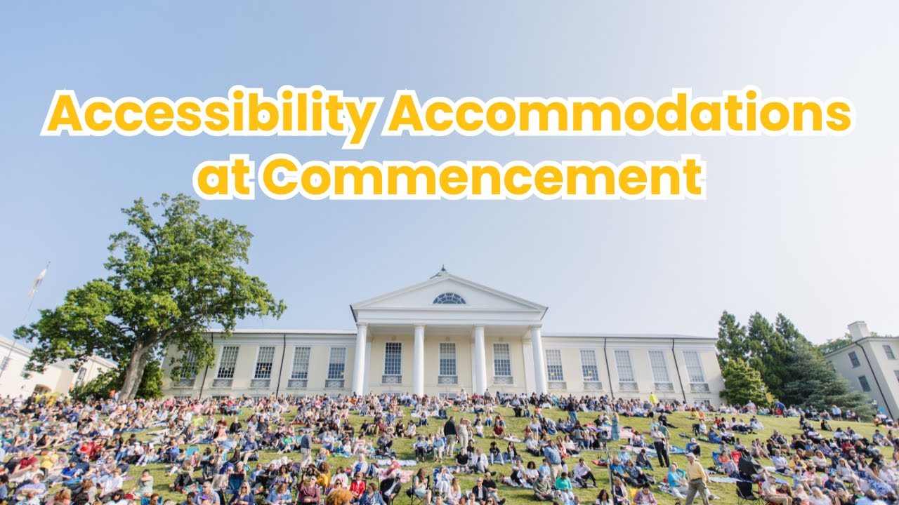 Accessibility Accommodations at Commencement