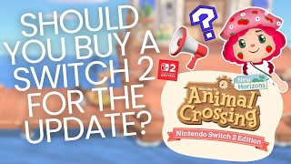 Do you NEED the switch 2 for the 3.0 Animal Crossing Update? Exclusive features! Coming January 2026