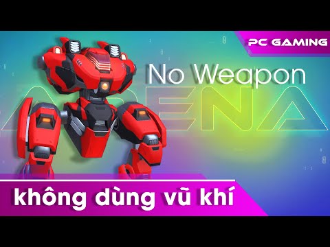 Mech Arena VN# 512 | Thử thách Bastion không dùng vũ khí | Bastion No Weapon Challenge