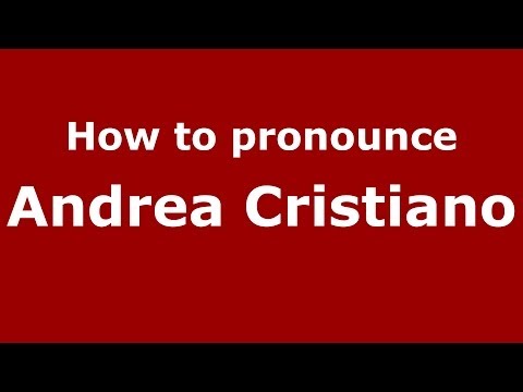 How to pronounce Andrea Cristiano (Italian/Italy)  - PronounceNames.com