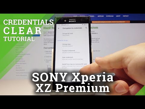 How to Clear Credentials for SONY Xperia XZ Premium – Erase Certificates