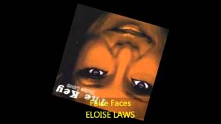 Eloise Laws - FALSE FACES