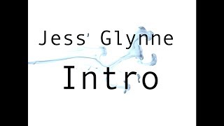 Jess Glynne || Intro || lyrics