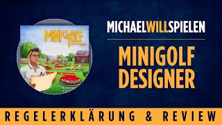MINIGOLF DESIGNER – Regelerklärung und Review – MICHAEL WILL SPIELEN