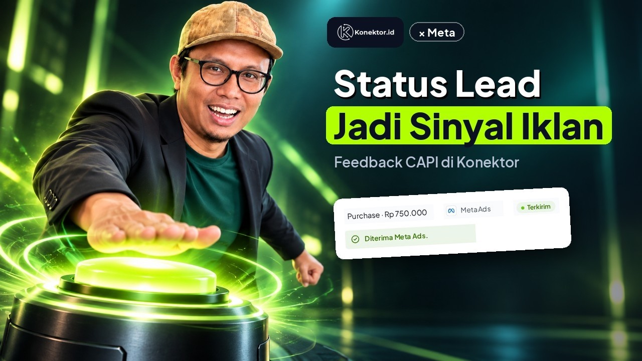 Status lead jadi sinyal iklan: kirim closing ke Meta dengan Konektor dalam 1 menit