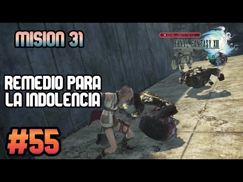 Guia Final Fantasy XIII #55 | Mision 31 - [Remedio Para La Indolencia] (100%)