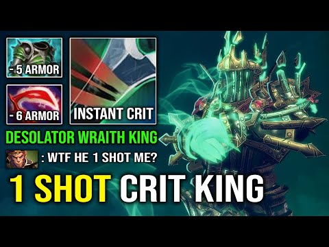 WTF -11 Armor Reduct Brutal 1 Shot Desolator Wraith King 100% Zero Mercy Allowed Dota 2