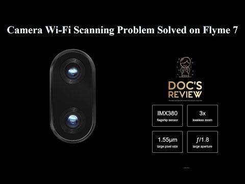 Camera Wi-Fi Scanning Problem Solved on Flyme 7