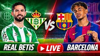 Real Betis vs Barcelona LIVE Match: FULL MATCH AND LIVE SCORE CARD | Follow All 