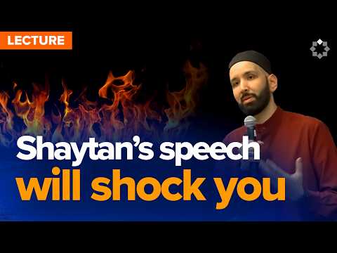 This Is How Shaytan Will Betray You on Judgment Day | Lecture by Dr. Omar Suleiman