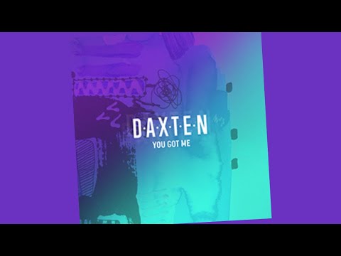 You Got Me -DAXTEN