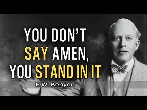 The Forgotten Power of the Spoken Amen | E.W. Kenyon Teachings