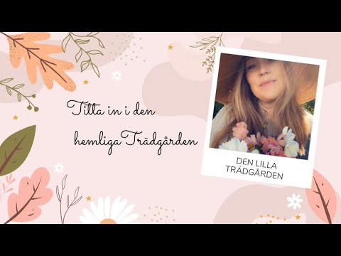Trädgårdstips i min hemliga trädgård