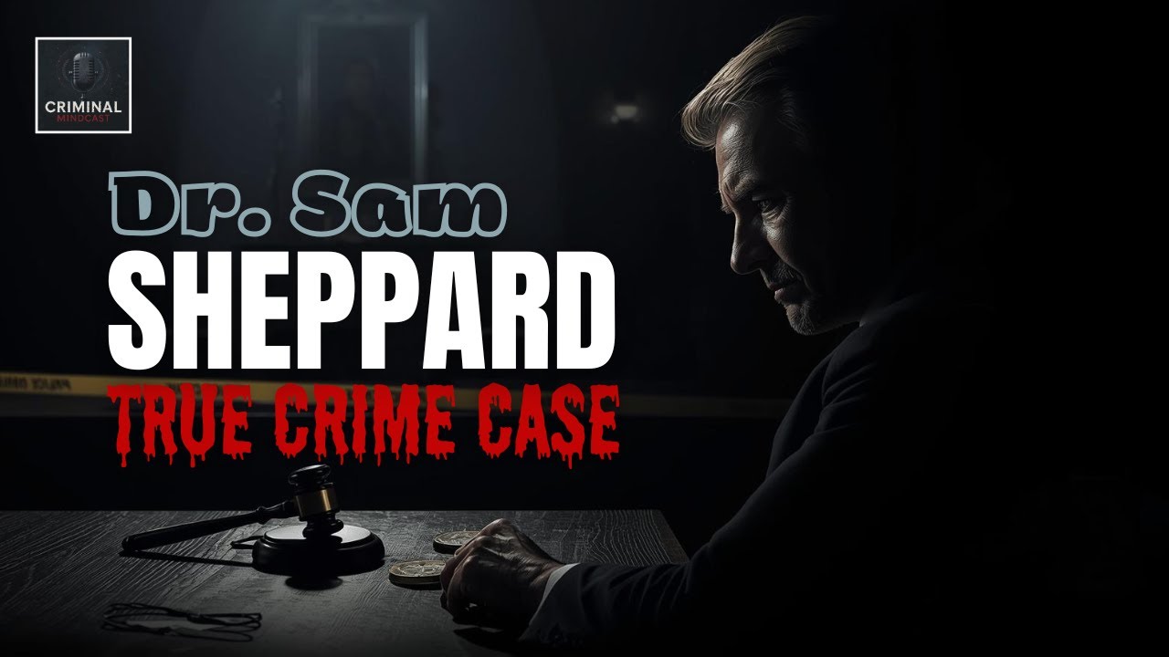 The TRUTH About Dr. Sam Sheppard's Murder Case