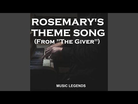 Rosemary's Theme Song (From "The Giver")