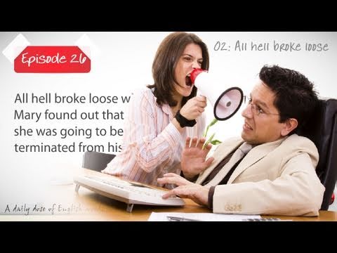 Daily Video Vocabulary Episode 26 - All hell broke loose ( Free English Lessons)