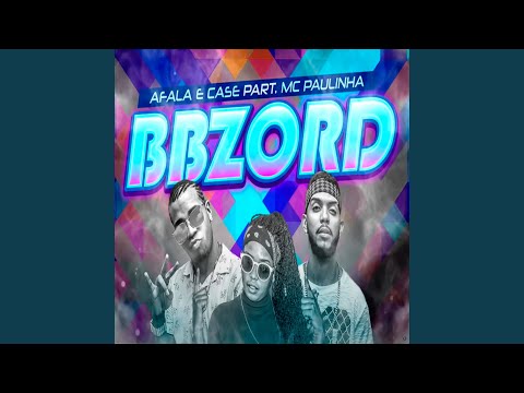 Bbzord (feat. MC Paulinha)