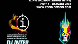 BROCKIE & DJ INTER feat FLINTY BADMAN (RAGGA TWINS) - KOOLLONDON - OCT 2012
