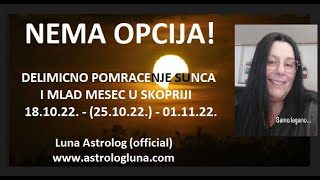 NEMA OPCIJA! – POMRACENJE SUNCA I MLAD MESEC U SKORPIJI 25.10.22.