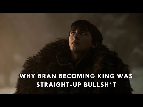 Why Bran Becoming King Was Straight-Up Bullsh*t