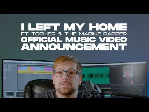 I LEFT MY HOME - OFFICIAL MUSIC VIDEO ANNOUNCEMENT