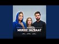 Mukke Jazbaat
