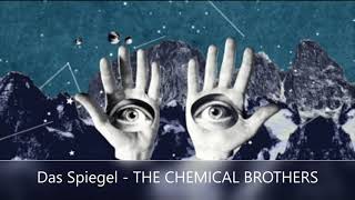 Das Spiegel   THE CHEMICAL BROTHERS