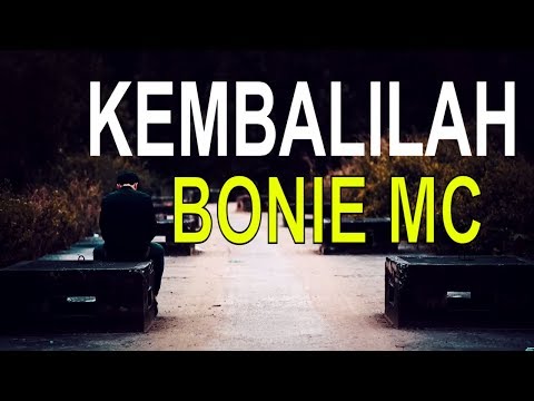 KEMBALILAH - BONIE MC (OFFICIAL LYRICS VIDEO)