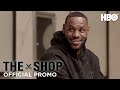 The Shop: Uninterrupted ft. Seth Rogen, Travis Scott & More | Episode 202 Preview | HBO