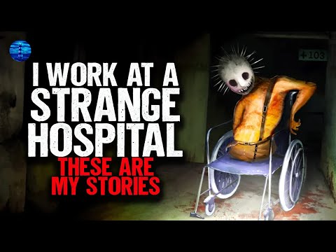 I work at a STRANGE HOSPITAL. These are my stories.