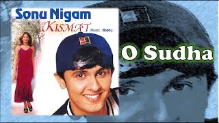 O Sudha  Sonu Nigam  Biddu  Kismat - 1998