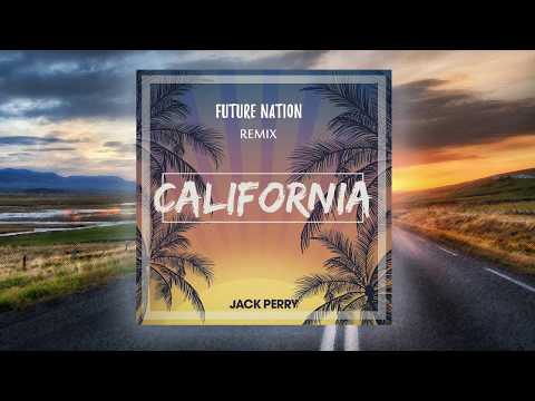 Jack Perry - California (Future Nation Official Remix)
