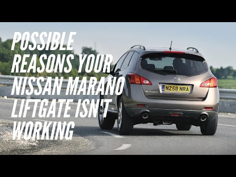 Nissan Murano rear liftgate not working possible repairs and checks