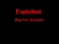 Exploited Stop The Slaughter + Lyrics