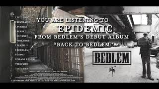 Epidemic &#39;single&#39; from Bedlem&#39;s debut album &#39;Back to Bedlem&#39;