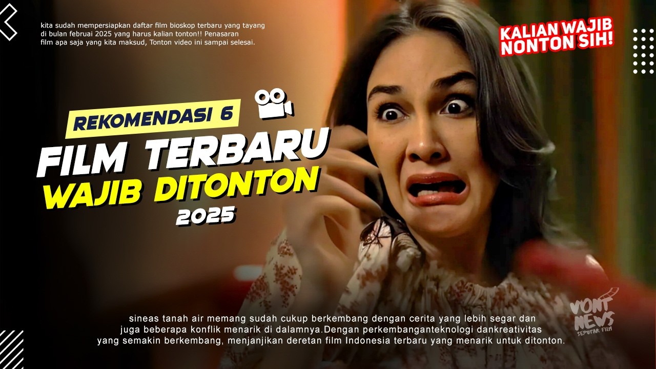 Rekomendasi 6 Film Bioskop Terbaru 2025 | Daftar Film Terbaru 2025 Wajib Kalian Tonton!