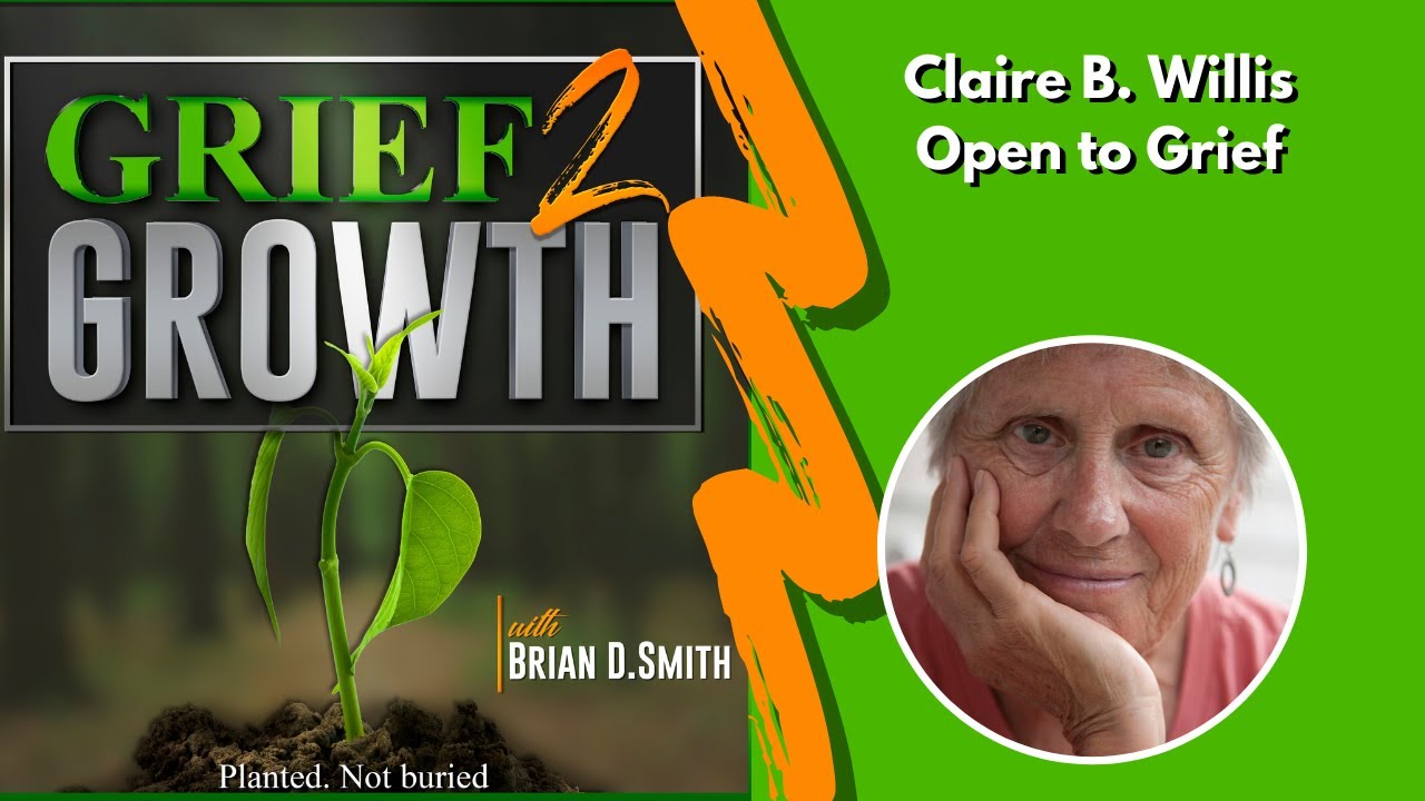 MIND-BLOWING Insights on Grief: Transforming Loss with Claire B. Willis