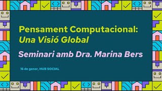 Seminari amb la Dra. Marina Bers: Pensament computacional, una visió global