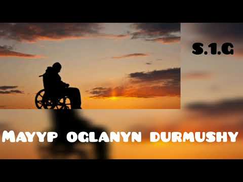 S.1.G - Mayyp oglanyn durmushy(Seyran)