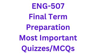 ENG-507 (Phonetics and Phonology) Final Term most important Quizzes/MCQs