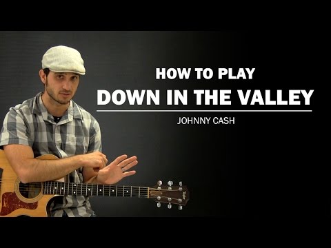 How To Play Down In The Valley By Johnny Cash Guitar Lessons Ultimate Guitar Com