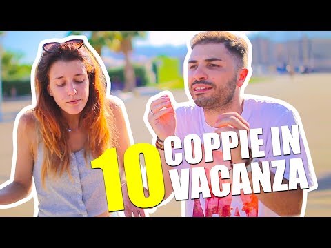 10 TIPI DI COPPIE IN VACANZA ☀️ w/ iSansoni