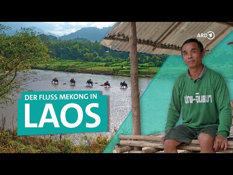 Der Mekong: Tradition, Tourismus und das Leben in Laos | ARD Reisen