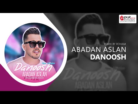 Danoosh - Abadan Aslan (Remix)