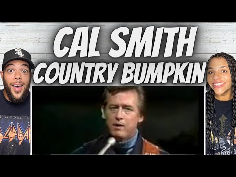 SO SWEET!| FIRST TIME HEARING Cal Smith -  Country Bumpkin REACTION