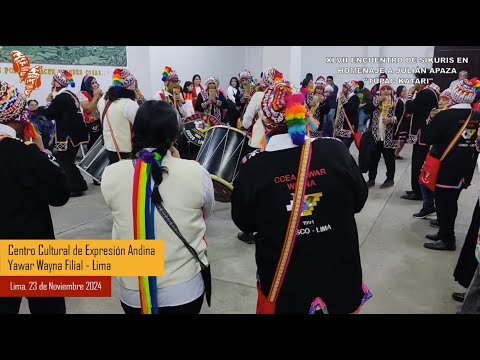 PRESENTACIÓN  “XLVII ENCUENTRO DE SIKURIS TUPAC KATARI” - CCEA Yawar Wayna Lima