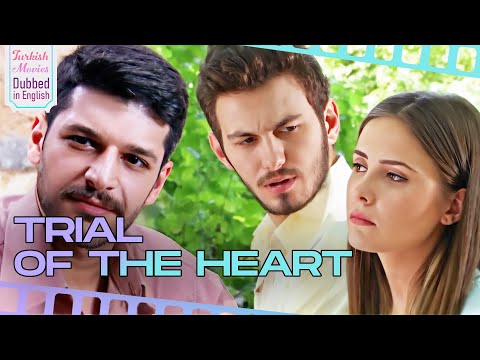 Trial of the Heart - Turkish Movies Dubbed in English