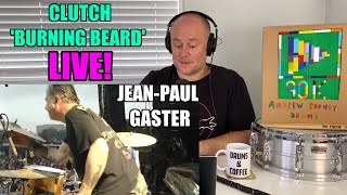 Drum Teacher Reacts: JEAN-PAUL GASTER | Clutch - &#39;Burning Beard&#39; LIVE