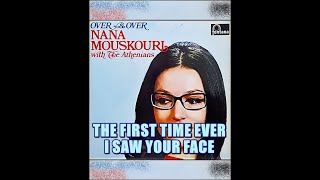 THE FIRST TIME EVER I SAW YOUR FACE ( NANA MOUSKOURI )